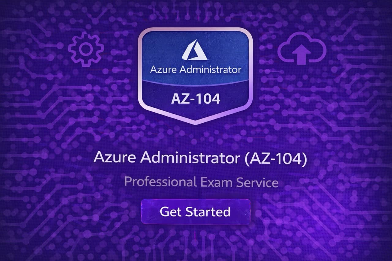 Take my Azure Administrator AZ-104 exam for me - Professional Microsoft Azure certification service