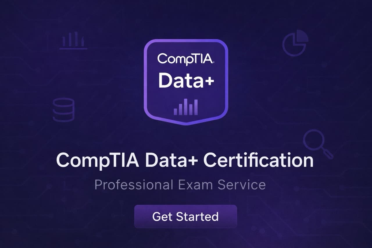 Take my CompTIA Data+ exam for me - Professional data analytics certification service