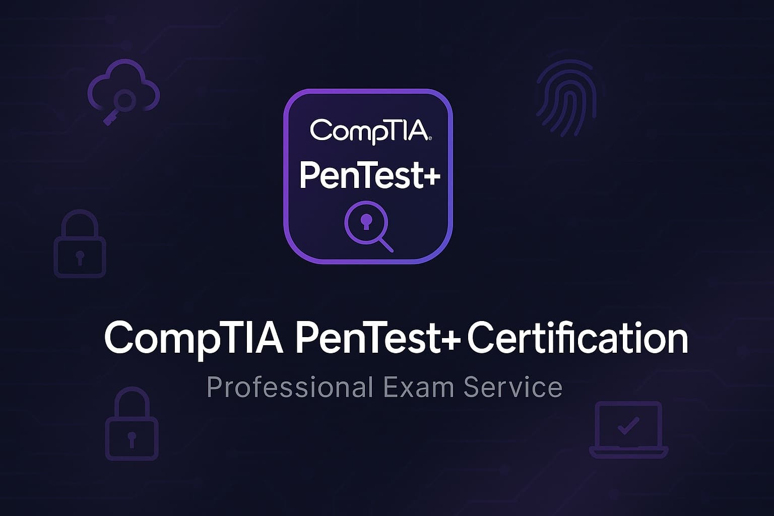 Take my CompTIA PenTest Plus exam for me - Professional penetration testing certification service with expert tutor support